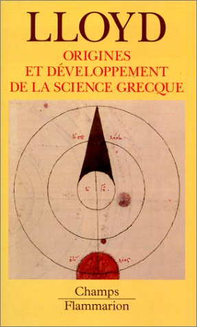 Origines et développement de la science grecque : magie, raison, expérience
