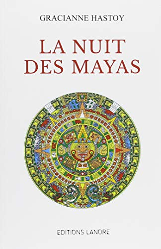 Au coeur du Mayab. Vol. 1. La nuit des Mayas