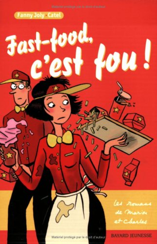 Les romans de Marion et Charles. Vol. 2005. Fast-food, c'est fou !