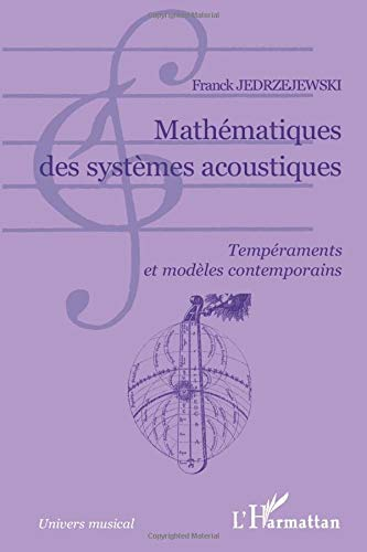 Mathématiques des systèmes acoustiques : tempéraments et modèles contemporains