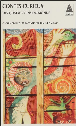 Contes curieux des quatre coins du monde : Turquie, Punjab, Haïti, Somalie, Tanzanie, Soudan, Iraq, 