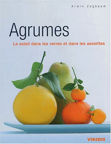 Agrumes : le soleil dans les verres et les assiettes