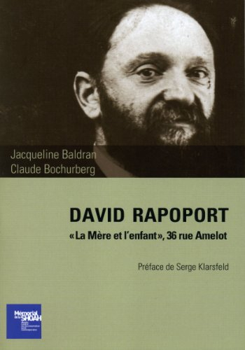 David Rapoport : La mère et l'enfant, 36 rue Amelot