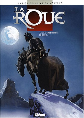 La roue. Vol. 3. Les 7 combattants de Korot 2