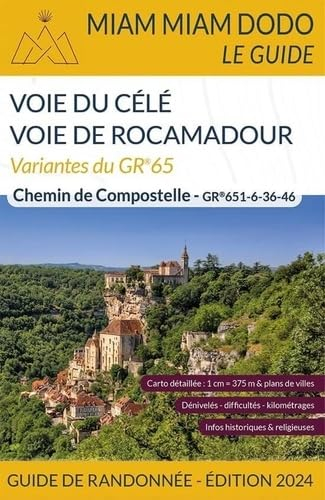 GR 651, GR 6, GR 36-46, variantes du GR 65 : voie du Célé, voie de Rocamadour : chemin de Compostell