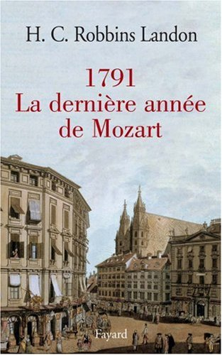1791, la dernière année de Mozart