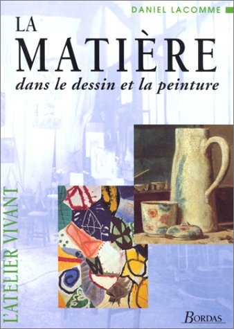La Matière dans le dessin et la peinture