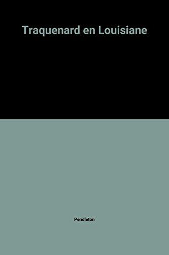 traquenard en louisiane