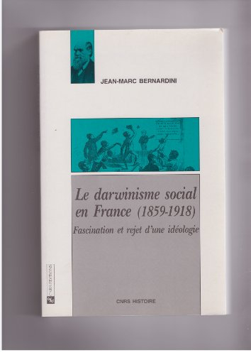 Darwinisme social en France (1859-1918) : fascination et rejet d'une idéologie