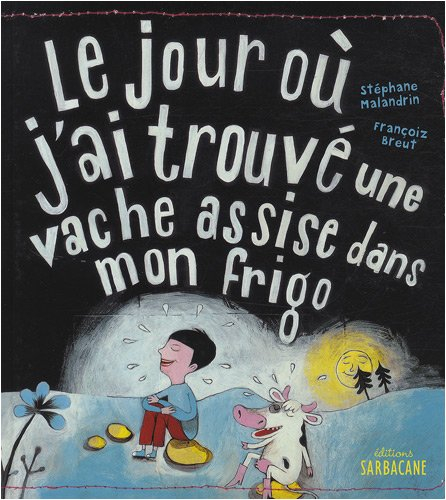 Le jour où j'ai trouvé une vache assise dans mon frigo
