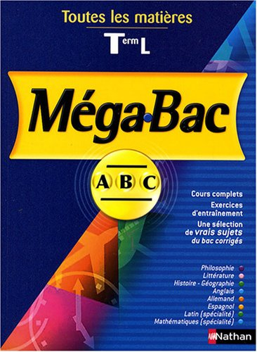 Mégabac ABC terminale L : toutes les matières : philosophie, littérature, histoire géographie, angla