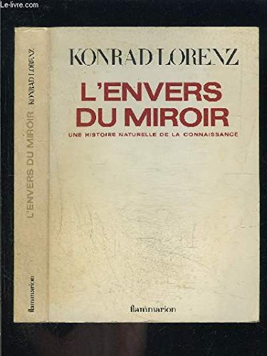 l'envers du miroir une histoire naturelle de la connaissance