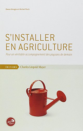 S'installer en agriculture : pour un véritable accompagnement des paysans de demain
