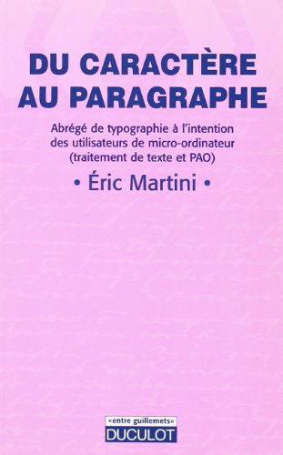 Du caractère au paragraphe : abrégé de typographie à l'intention des utilisateurs de micro-ordinateu