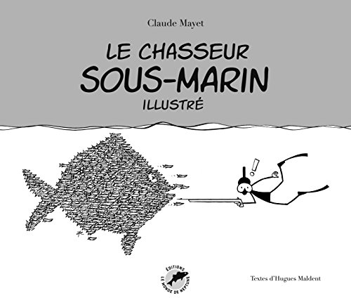 le chasseur sous-marin illustre