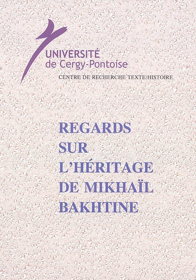 Regards sur l'héritage de Mikhaïl Bakthine