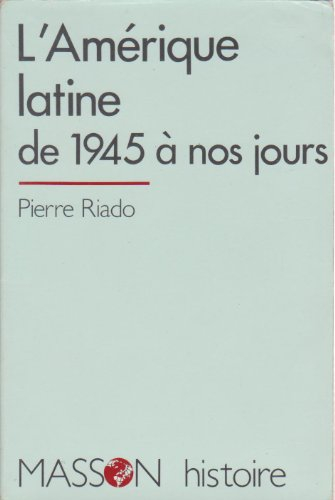 L'Amérique latine de 1945 à nos jours : économies, sociétés et vie politique