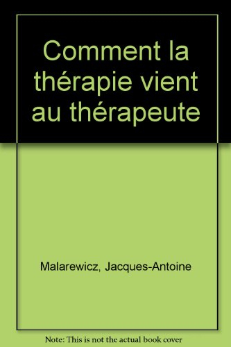Comment la thérapie vient aux thérapeutes