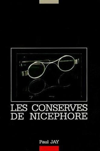 Les Conserves de Nicéphore : essai sur la nécessité d'inventer la photographie. Le Miroir et le mond