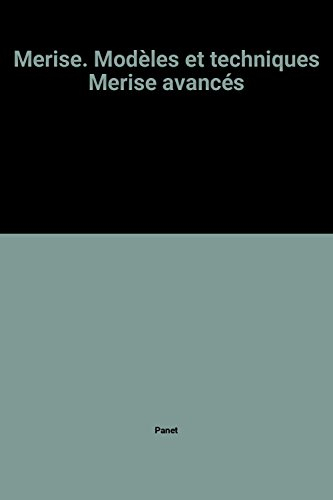 Merise 2 : modèles et techniques Merise avancés