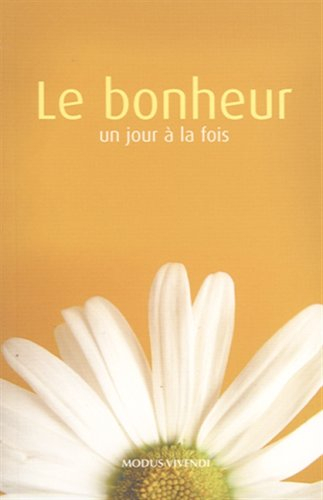 le bonheur - un jour à la fois