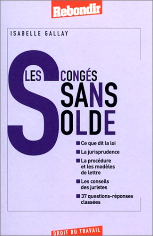 Les congés sans solde : ce que dit la loi, la jurisprudence, la procédure et les modèles de lettre, 