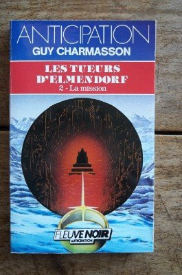 Les Tueurs d'Elmendorf. Vol. 2. La Mission
