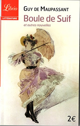 Boule de suif : et autres nouvelles