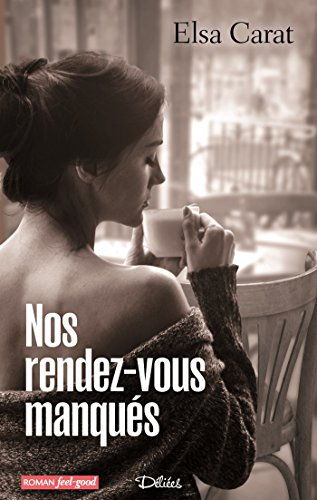 Nos rendez-vous manqués