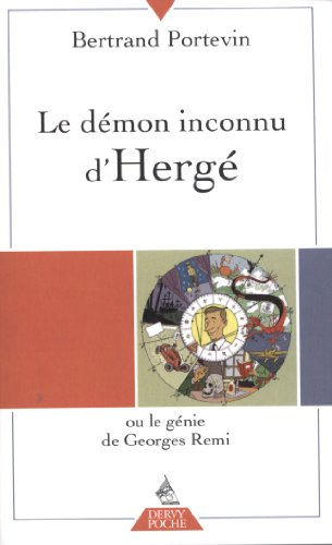 Le démon inconnu d'Hergé ou Le génie de Georges Rémi