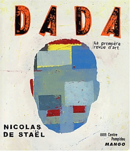 Dada, n° 90. Nicolas de Staël ou L'impossible perfection