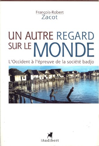 Un autre regard sur le monde : l'Occident à l'épreuve de la société badjo