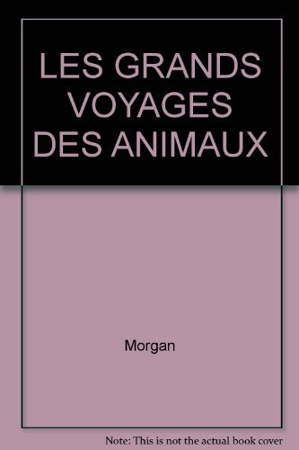 Les grands voyages des animaux