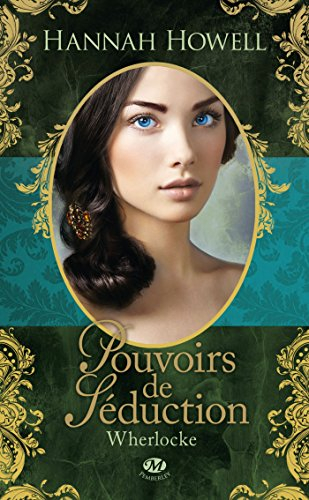 Wherlocke. Vol. 1. Pouvoirs de séduction