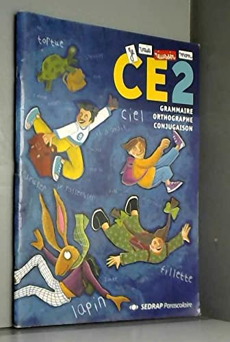 Je vais réussir mon CE2 : cycle 3, 1re année, grammaire, orthographe, conjugaison