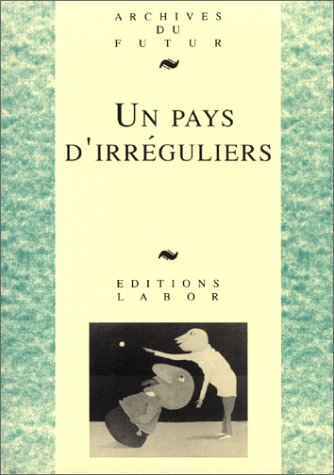 un pays d'irréguliers