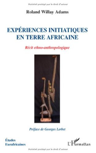 Expériences initiatiques en terre africaine : récit ethno-anthropologique