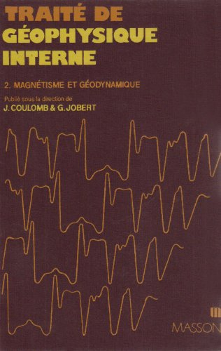 traité de géophysique interne, tome 2
