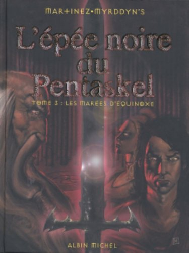 L'épée noire du Pentaskel. Vol. 3. Les marées d'équinoxe