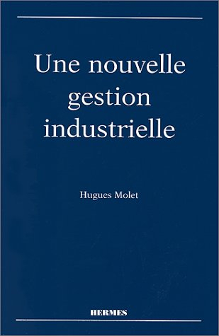 Une nouvelle gestion industrielle