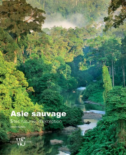 Asie sauvage : sites naturels d'exception
