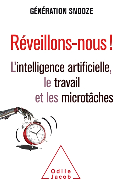 Réveillons-nous ! : l'intelligence artificielle, le travail et les microtâches