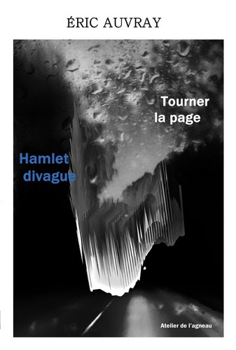 Tourner la page. Hamlet divague