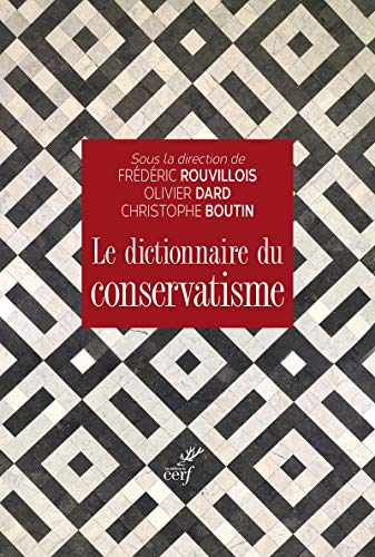 Le dictionnaire du conservatisme