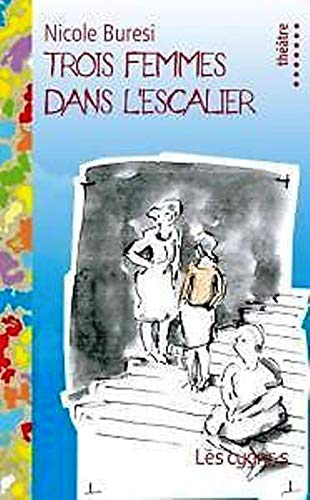 Trois femmes dans l'escalier : comédie