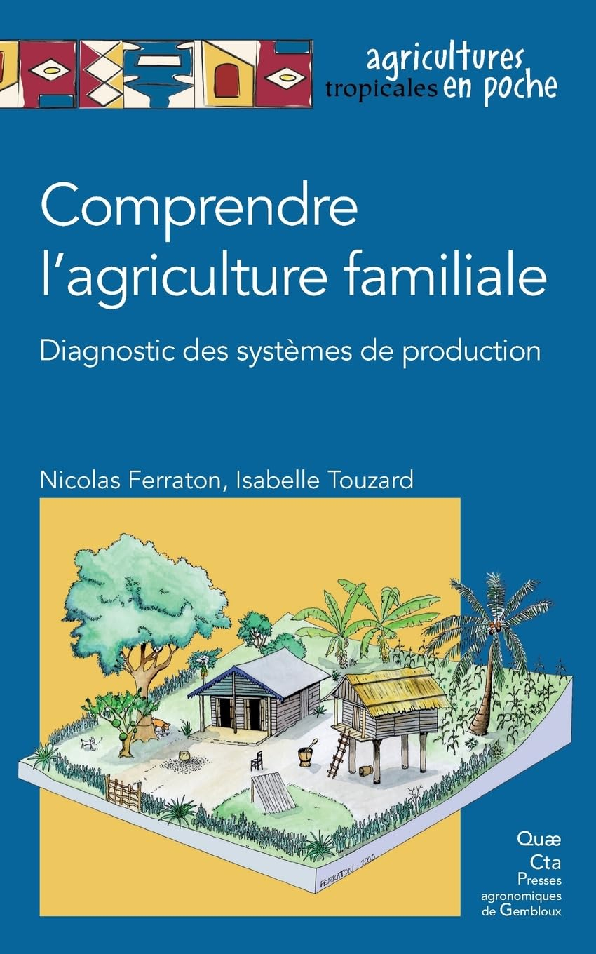 Comprendre l'agriculture familiale : diagnostic des systèmes de production