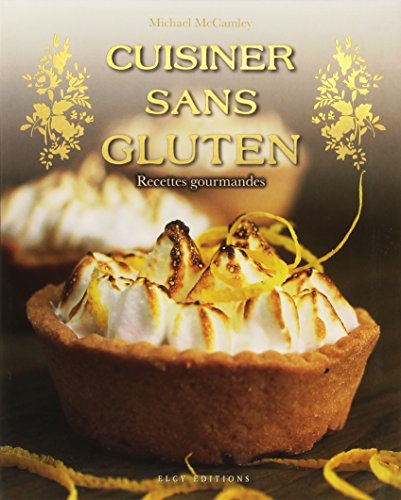 Cuisiner sans gluten : recettes gourmandes