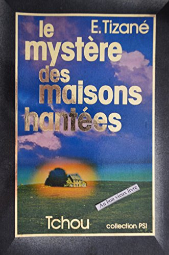 le mystère des maisons hantées
