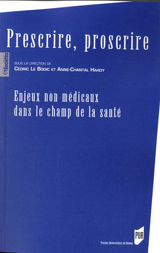 Prescrire, proscrire : enjeux non médicaux dans le champ de la santé