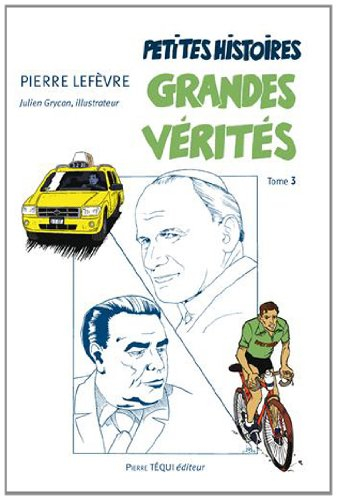 Petites histoires, grandes vérités. Vol. 3